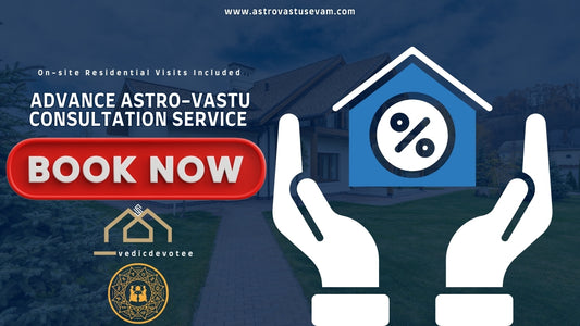 Book Now – Advance Astro-Vastu Consultation Service (On-Site Visit)Residential Only | Minimum 1000 Sq Feet | INR 50 per Sq Feet || Delhi / NCR